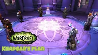 Khadgar's Plan | World of Warcraft: Legion | Pre-Patch
