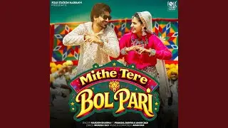 Mithe Tere Bol Pari