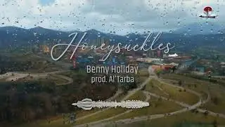 Benny Holiday - Honeysuckles (Produced by Al'Tarba)