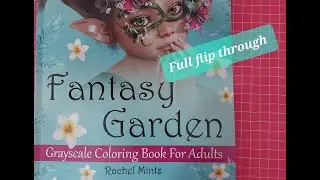 Full flip through of Rachel Mintz's new colouring book 'Fantasy Garden' -adult colouring