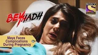 Your Favorite Character | Maya Faces Complications During Pregnancy | Beyhadh