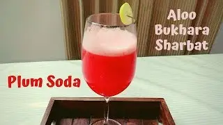 Plum Soda || आलू बुखारे का शरबत || Healthy Aloo Bukhara Drink || MUMMAS WAY