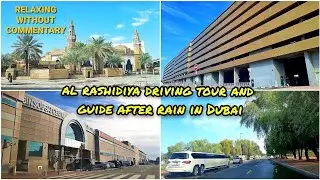 RELAXING AL RASHIDIYA DRIVING TOUR AFTER HEAVY RAIN IN DUBAI AFTER TWO YEARS 2022 #RASHIDIYA