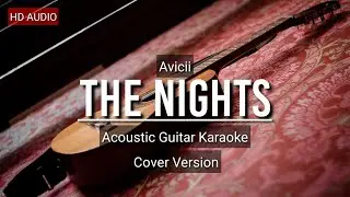 ♫ Avicii - The Nights | Acoustic Guitar Karaoke Version