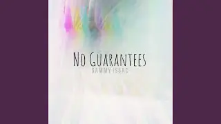 No Guarantees
