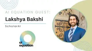 Enhancing Research with ScholarAI: A Conversation with Lakshya Bakshi