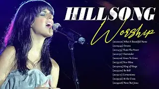 Hillsong Worship - Most Beautiful HILLSONG Christian Songs Playlist 2022 For Prayer