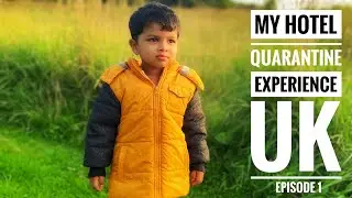 MY HOTEL QUARANTINE  EXPERIENCE | LONDON |TRAVEL INDIA TO UK #MANOJVARGHESEPARECATTIL | EPISODE 1
