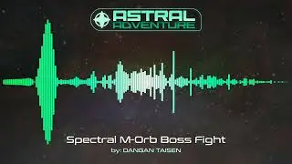 Astral Adventure OST - Spectral M-Orb Boss Fight