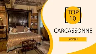 Top 10 Best Hotels to Visit in Carcassonne | France - English