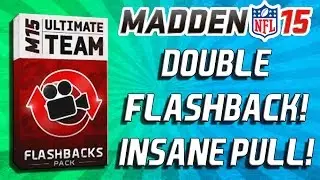 Madden 15 Ultimate Team - BEST FLASHBACK PULL EVER! FLASHBACK #7 & #8 - MUT 15