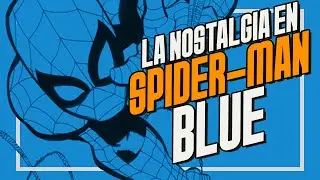 ¿La MEJOR Historia de Spider-Man? | La Nostalgia de Spider-Man Blue | Spideremilio