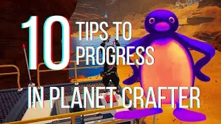 10 TIPS to PROGRESS in Planet Crafter