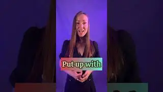 Фразовый глагол Put up with на русском
