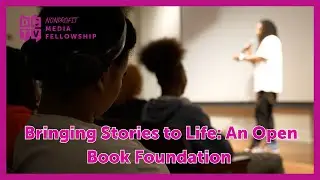 Bringing Stories to Life:With Nick Brooks & An Open Book Foundation | DCTV Media Fellowship Presents
