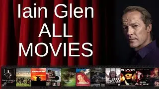 ALL Iain Glen Movies Ranked by Score (Critics + Fans)