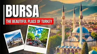 Documentry on Bursa - Full History Documentary About Bursa Turkey In Urdu | AAM Travel