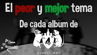 El Peor y Mejor Tema de cada album del Cuarteto De Nos, (mi opinion)