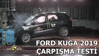 Ford Kuga 2019 &Ccedil;arpışma ve G&uuml;venlik Testleri Euro NCAP