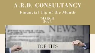 A.R.D. Consultancy Tip of the month for March 2021