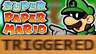 How Super Paper Mario TRIGGERS You!