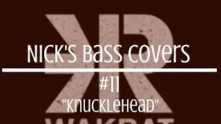 Nick's Bass Covers #11: 