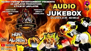 THE-ENTITIES!🔥- Music Album🎼&middot; RPlaysR &middot; Rohan &middot; Aaron &middot; Bobo &middot; Zackk &middot; Aluqual |@RPlaysR