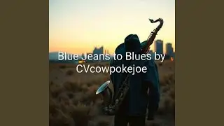 Blue Jeans to Blues