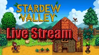 StarDew Valley Live Stream: This Isn't Your Normal Farming Game?