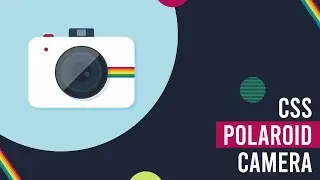 Css Polaroid camera | Css Animation
