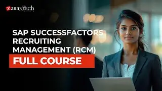 SAP SuccessFactors Recruiting Management (RCM) Full Course | ZaranTech