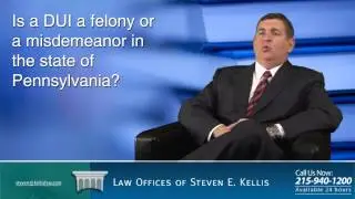 Is a DUI a felony or misdemeanor in the state of Pennsylvania?