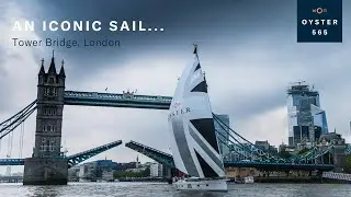 An Iconic Sail: Oyster 565-01 at Tower Bridge, London | Oyster Yachts