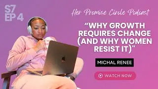 Why Growth Requires Change (and Why Women Resist It)