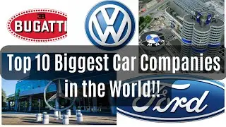 Top 10 Biggest Car Manufacturers in the World!!! (Monopolies)