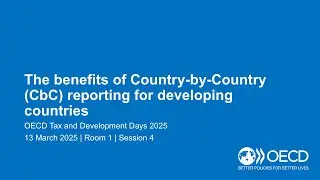 OECD Tax and Development Days 2025 (Day 2 Room 1 Session 4): The benefits of CbC reporting
