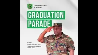 GHANA MILITARY ACADEMY GRADUATION PARADE