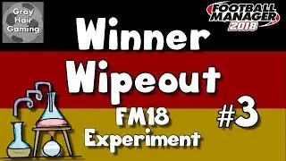 FM18 Experiment - Episode 3 - Years 4-5 - Winner Wipeout Bundesliga - EP3 - FM2018
