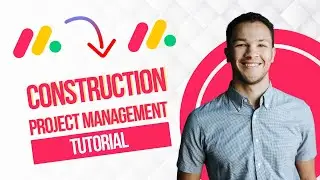Monday.com Construction Project Management Tutorial 2026 (Full Guide)