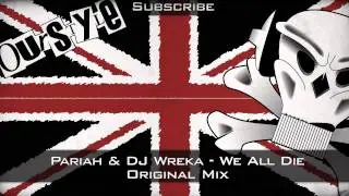 Pariah & DJ Wreka - We All Die (Original Mix)