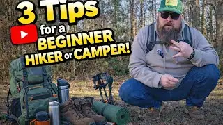 3 Tips for beginner hikers or campers 