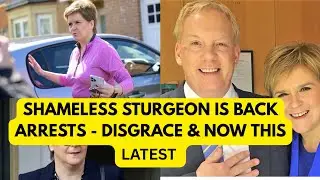 SHAMELESS STURGEON. - ARREST DISGRACE & NOW WANTS THIS ..LATEST #scotland #CRIME #politics 