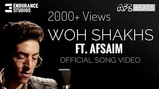 Woh Shakhs Ft. Afsaim | Official Video Song | Verma Brothers