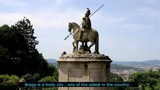 Travel to Braga ,  Portugal . 