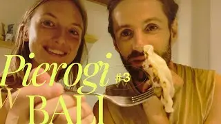 PIEROGI W BALI PO POLSKU | udane i zjedzone | Część 3