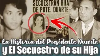 Qui&eacute;n SECUESTRO a la HIJA del PRESIDENTE? - La Historia de Jos&eacute; Napole&oacute;n Duarte.