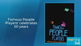 Famous People Players' celebrates 50 years