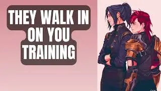 They walk in on you training - CaitVi x Listener  Arcane ASMR