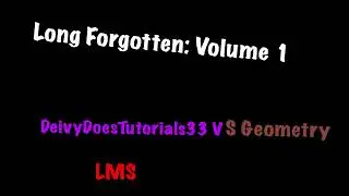 Long Forgotten OST | Best Friends | DeivyDoesTutorials33 VS Geometry