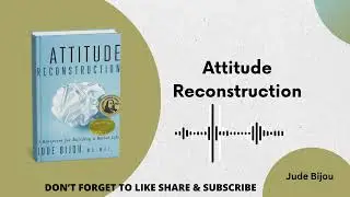 Attitude Reconstruction by Jude Bijou l Book Summary